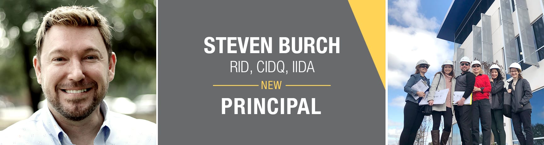 NEW PRINCIPAL: Steven Burch, RID, CIDQ, IIDA